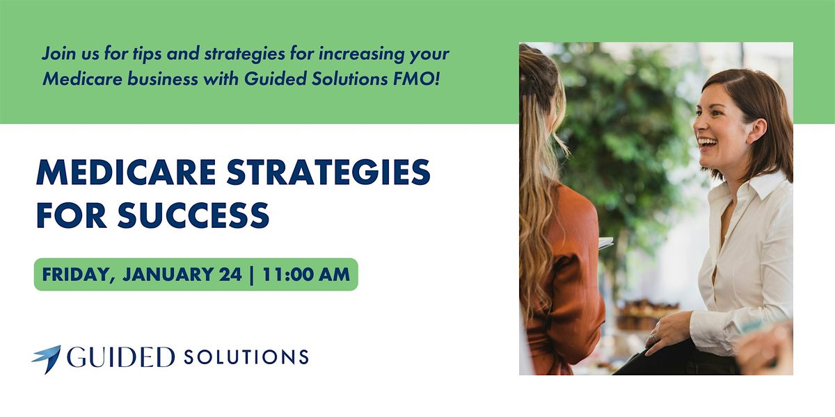 Medicare Strategies for Success | Guided Solutions FMO