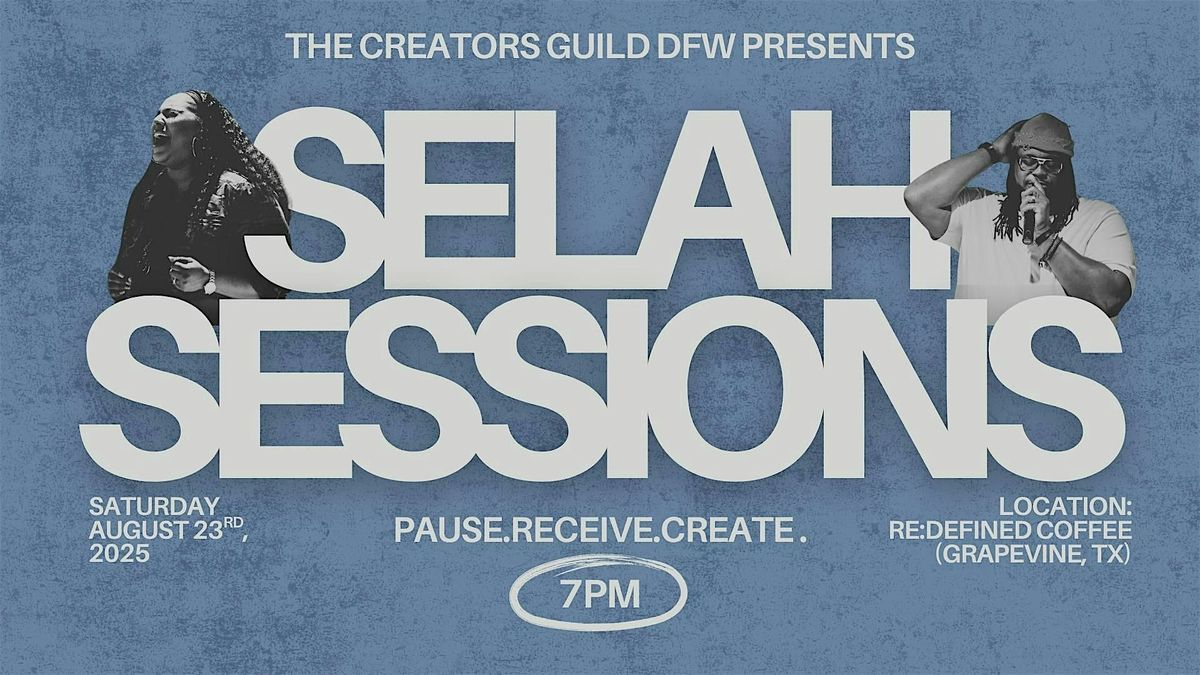 SELAH SESSIONS: A NIGHT FOR CREATIVES