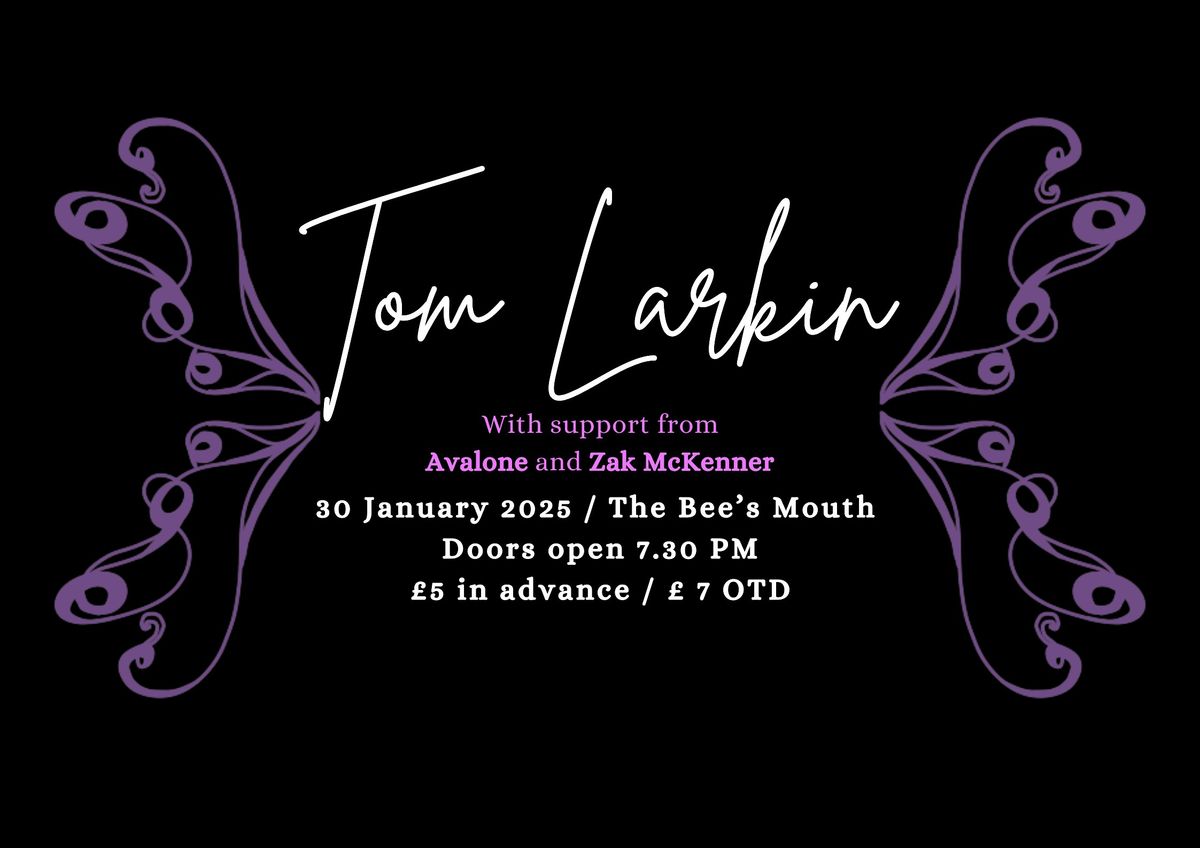 Tom Larkin + Special Guests