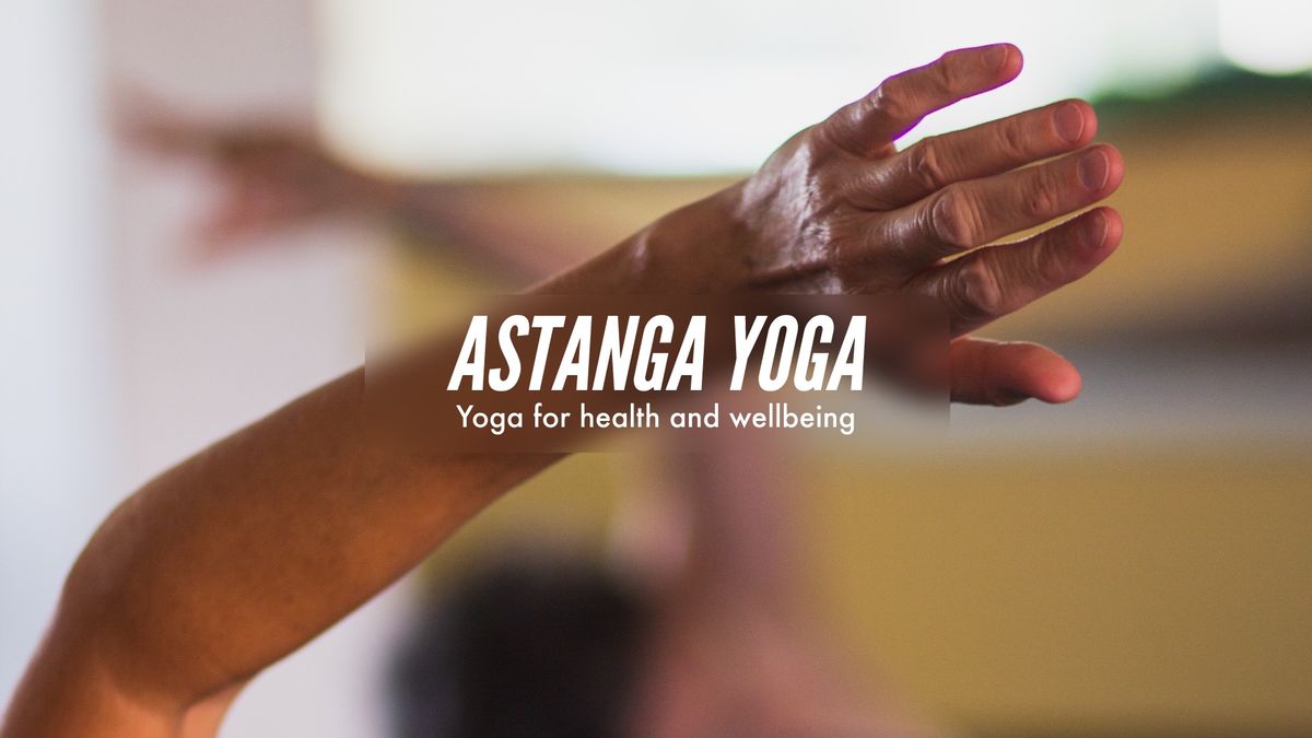 Astanga Yoga \/\/ Yoga for health and wellbeing 