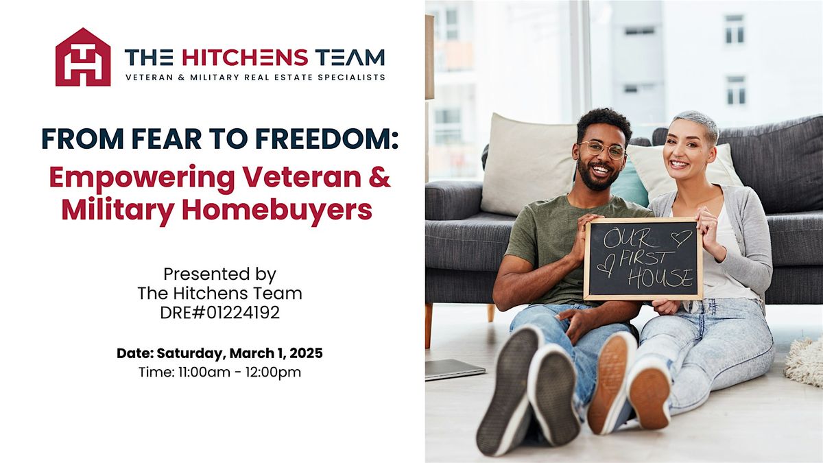 From Fear to Freedom: Empowering Veteran and Military Homebuyers