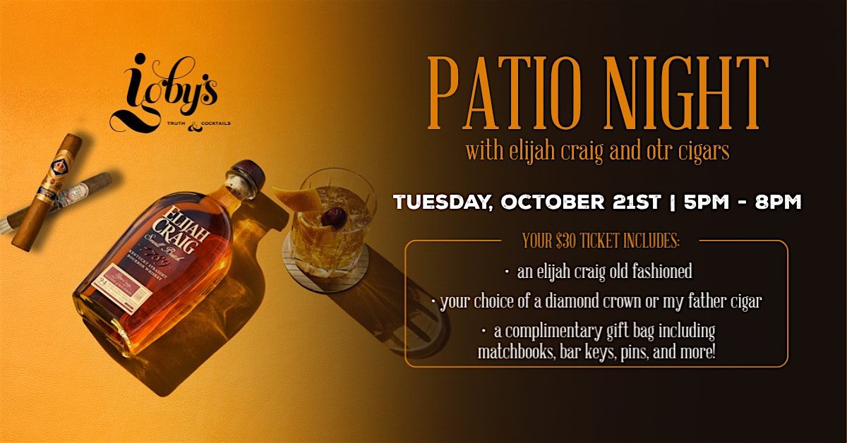 Patio Night with Elijah Craig and OTR Cigars