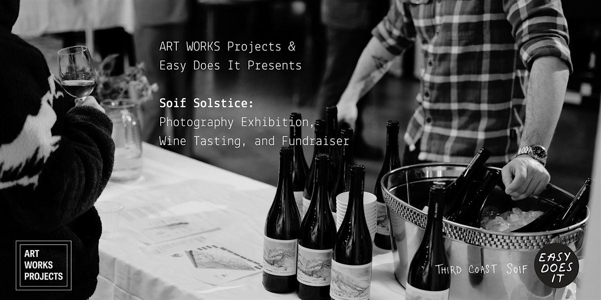 Soif Solstice: Photography Exhibition, Wine Tasting, and Fundraiser