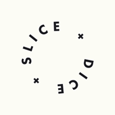 Slice + Dice