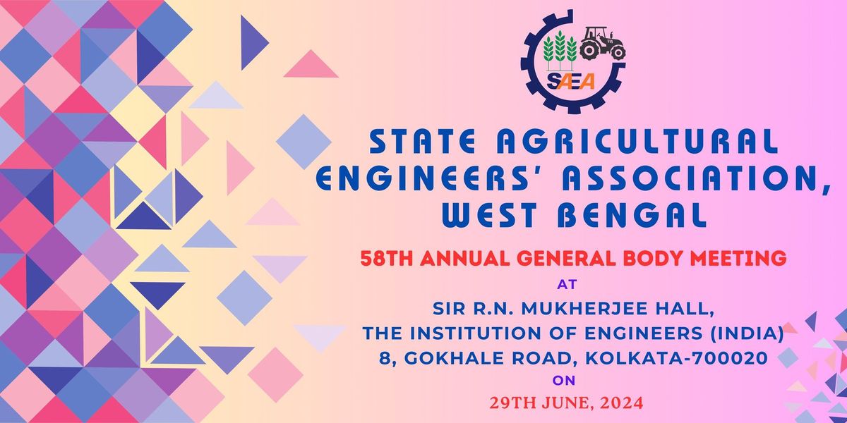 58th Annual General Body Meeting of State Agricultural Engineers' Association, West Bengal