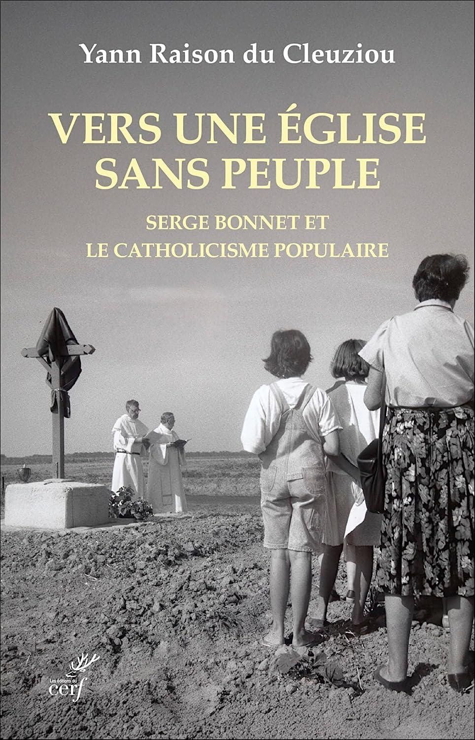 Le p\u00e8re Serge Bonnet et le catholicisme populaire des ann\u00e9es 1960 et 1970