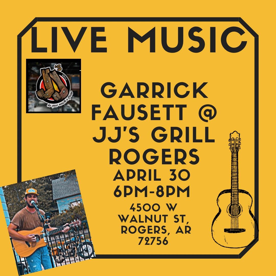 Garrick Fausett Live @ JJ\u2019s Grill Rogers