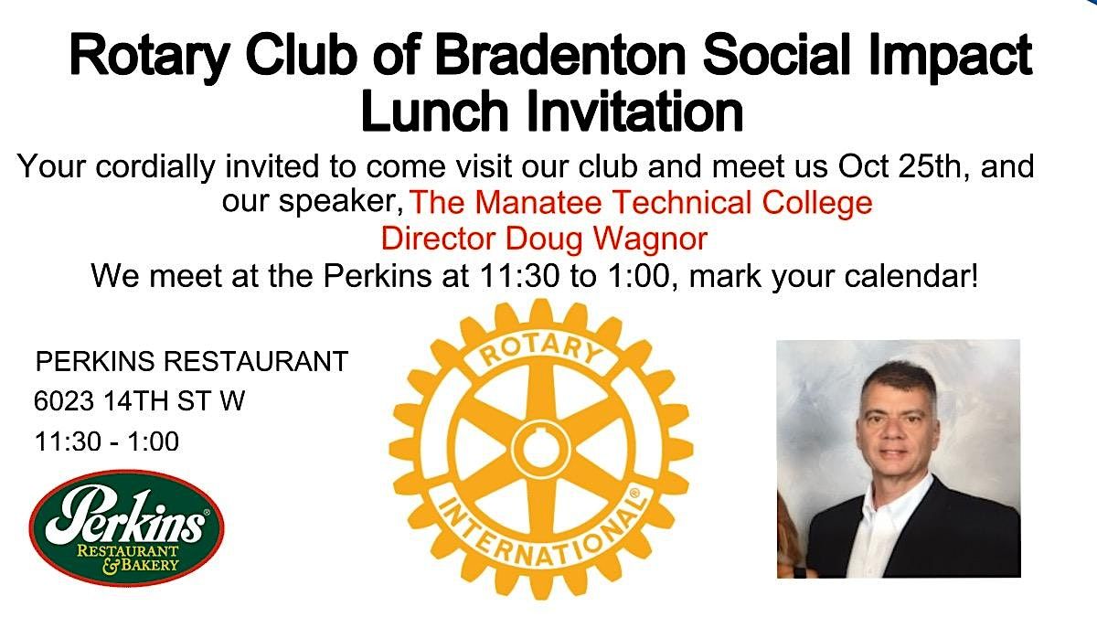 Rotary Club luncheon with Doug Wagnor, Director, Manatee Technical College