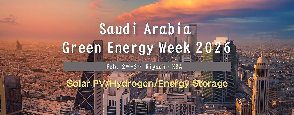 Saudi Arabia Green Energy Week 2026