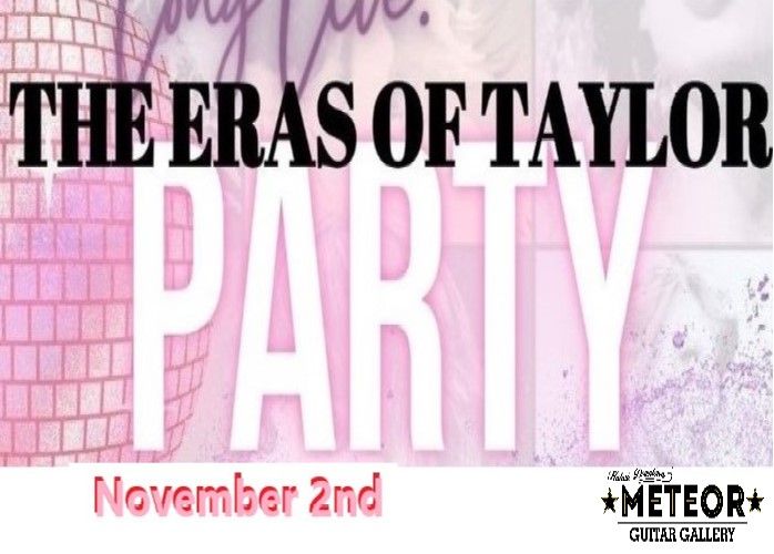 Eras of Taylor Party