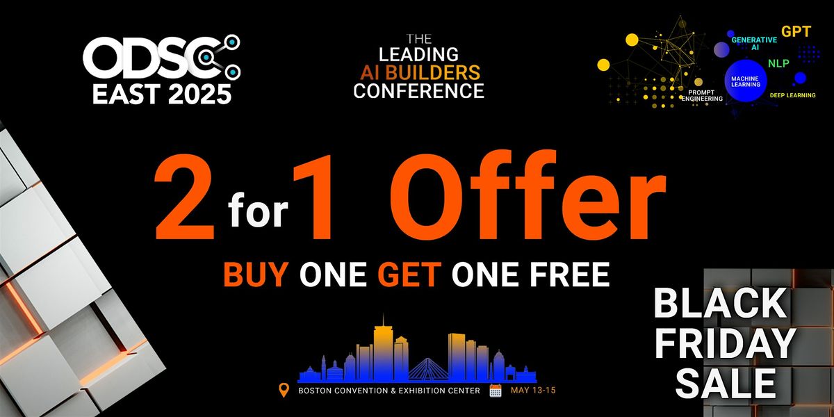 ODSC East 2025 Conference | 2 for 1 Offer