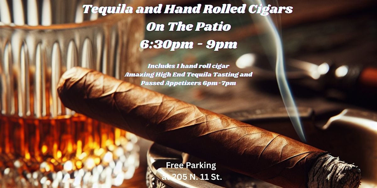 Tequila and Hand Rolled Cigars on the Patio