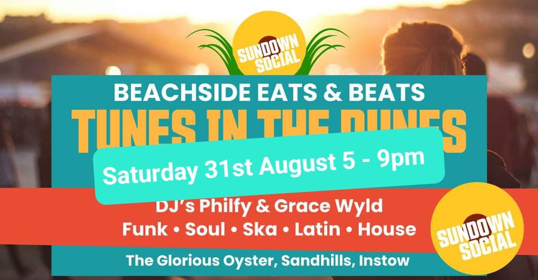 THE LAST THIS SUMMER..... Tunes in the Dunes @ The Glorious Oyster with Sundown Social