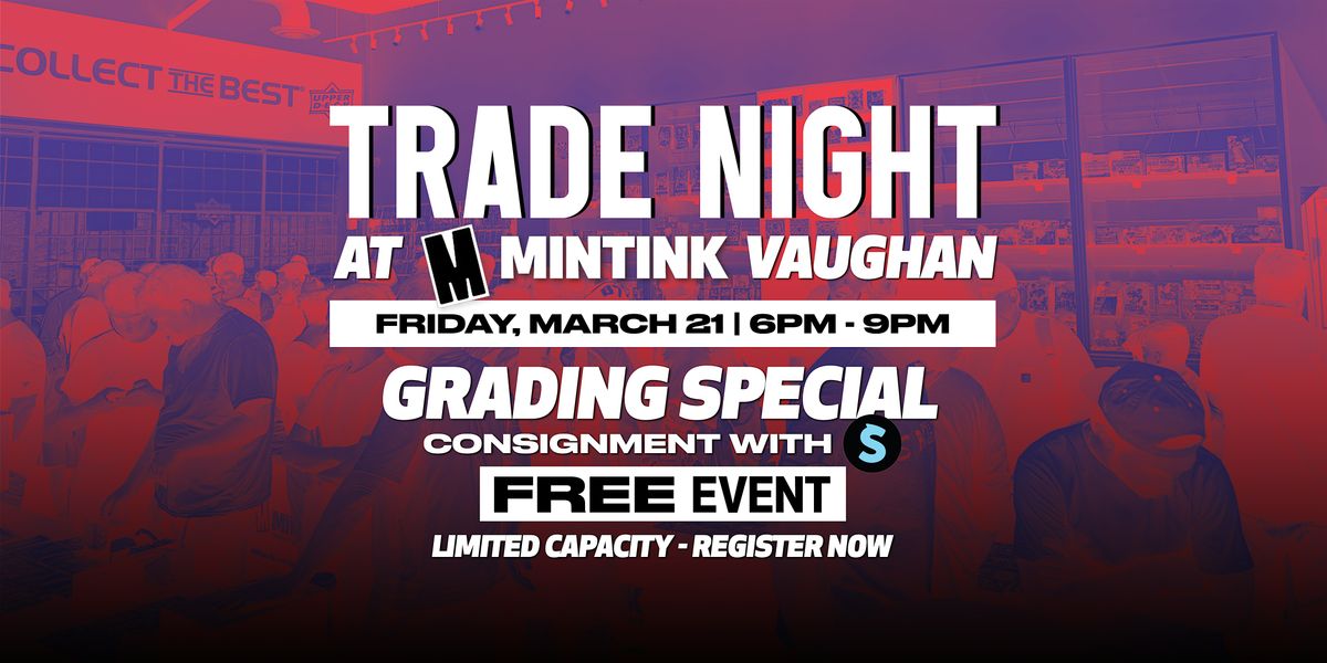 Trade Night at Mintink Vaughan HQ - March 21st