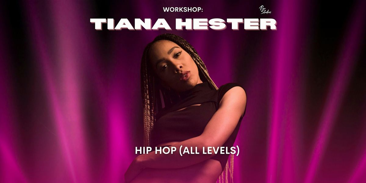 Hip Hop Workshop (All Levels) with TiAna Hester