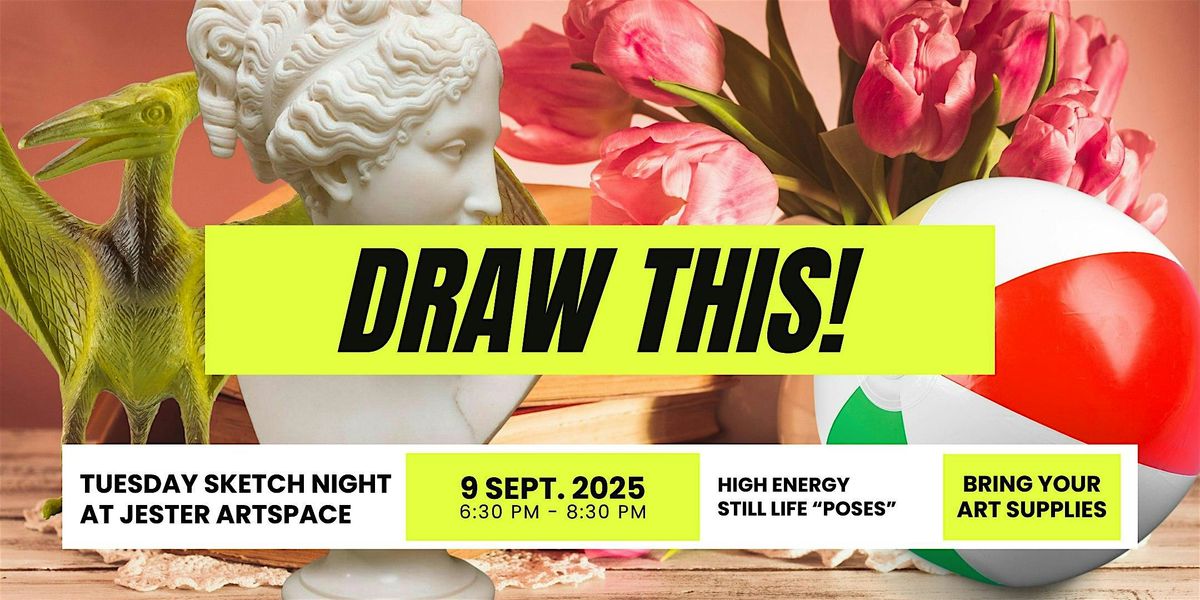Tuesday Sketch Night: Draw This! Surprise Objects
