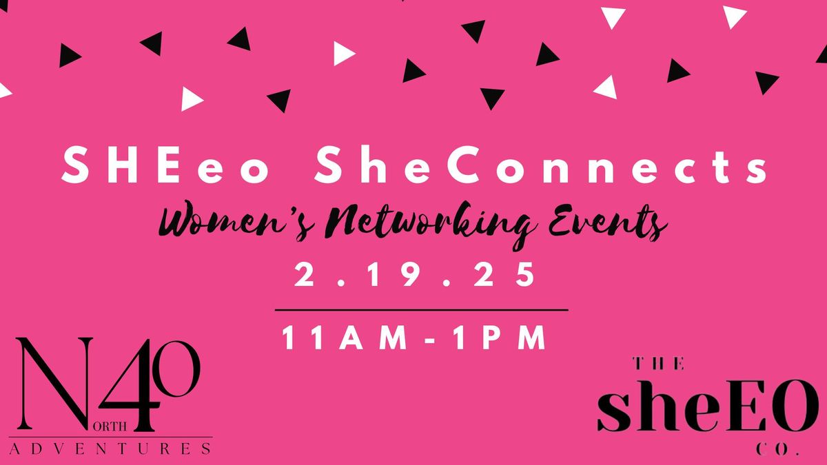 SHEeo SHEconnects | Women's Networking Event