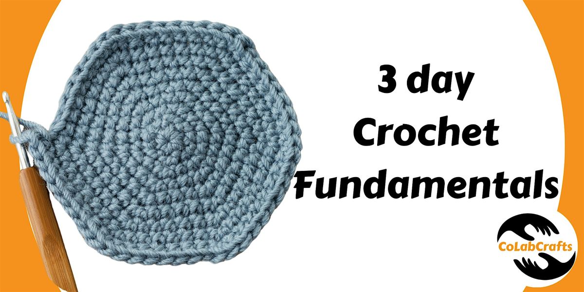 Crochet Basics  - 3 weekly classes - August 16th, 23rd and 30th