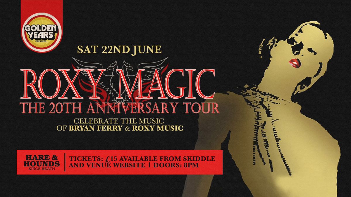 Roxy Magic - the 20th Anniversary Tour!