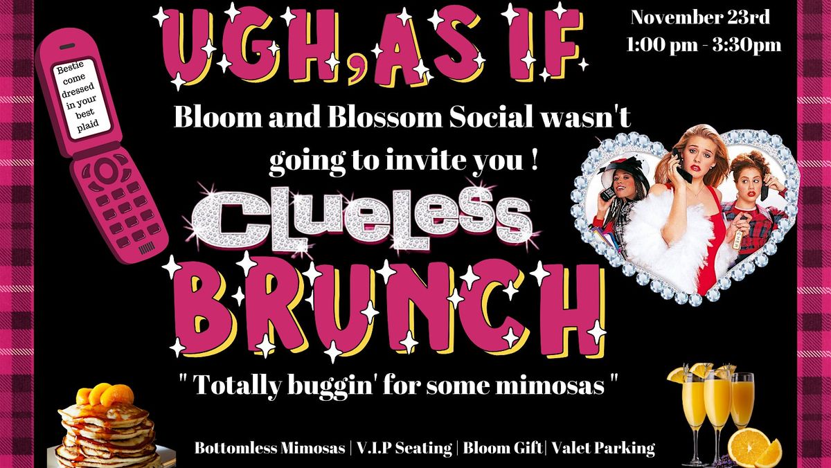 Join Bloom and Blossom Social Clueless Brunch