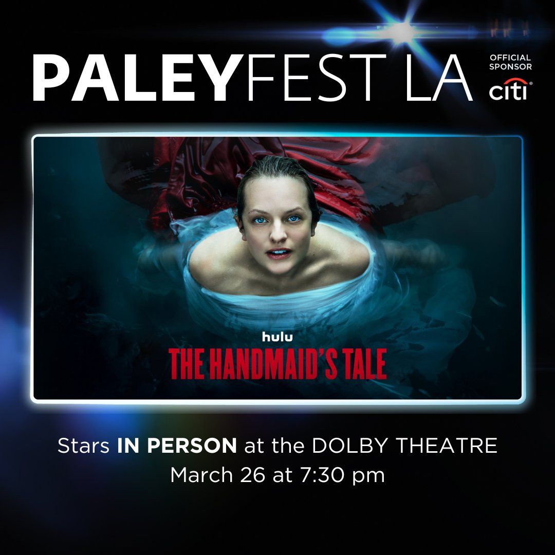 PaleyFest LA - The Handmaid's Tale