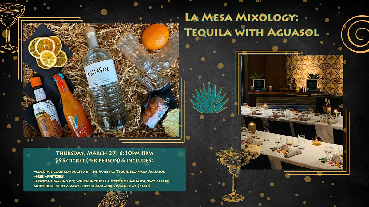 La Mesa Mixology Night: Tequila with Aguasol