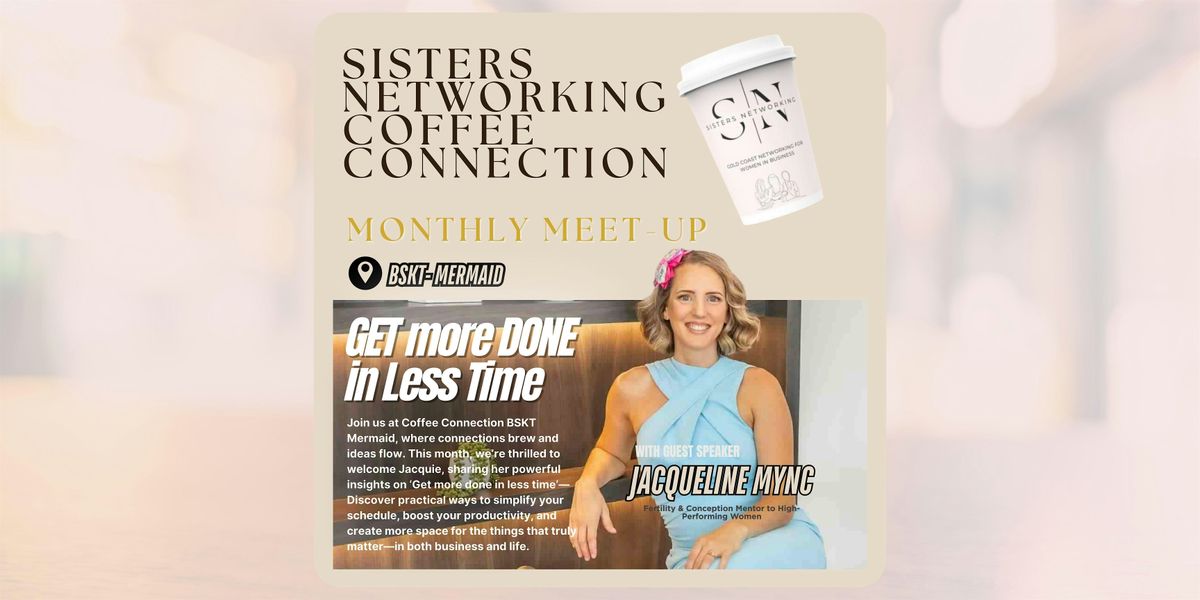 Get more Done in less time with Jacquie Mync