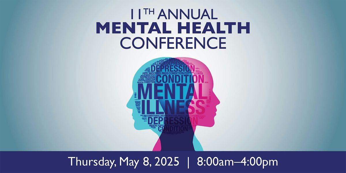 11th Annual Mental Health Conference:  The Many Faces of Mental Health