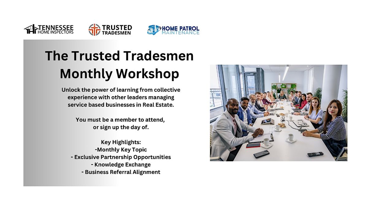 Trusted Tradesmen Monthly Workshop