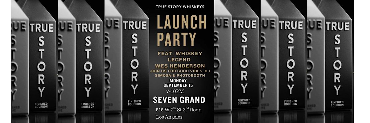 True Story Whiskey Launch Party