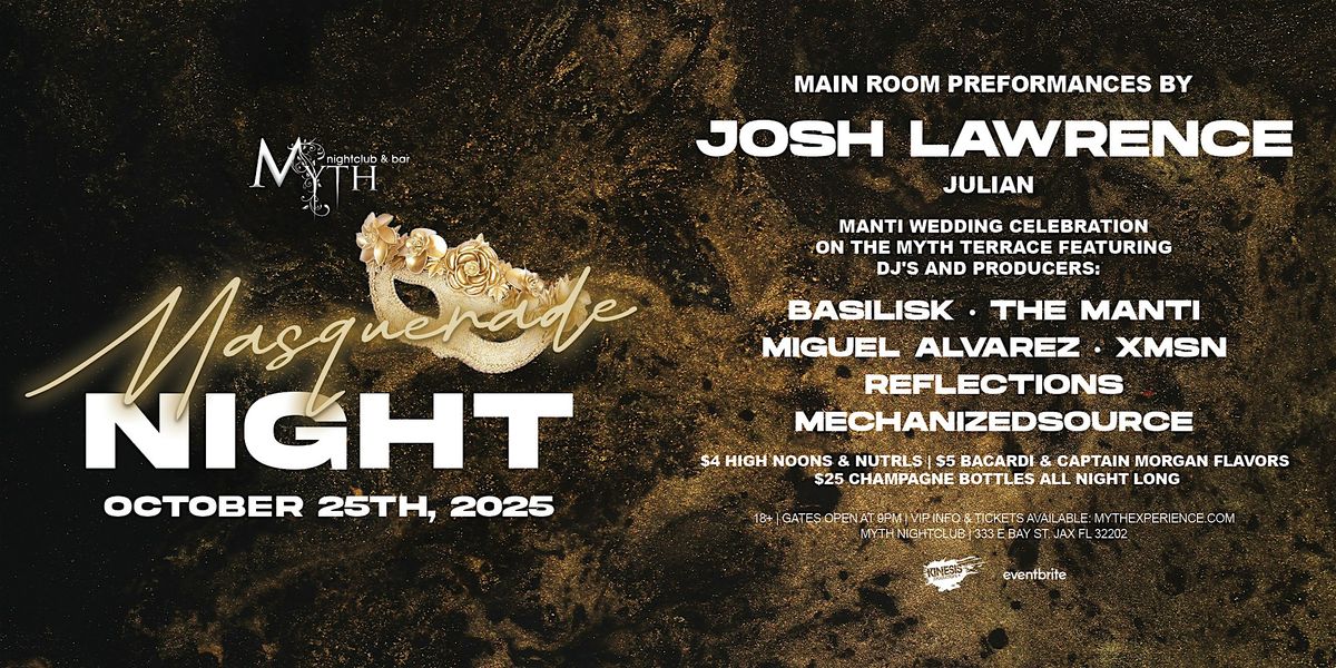 Masquerade & Ship Fest Afters at Myth feat. JOSH LAWRENCE  | 10.25.25