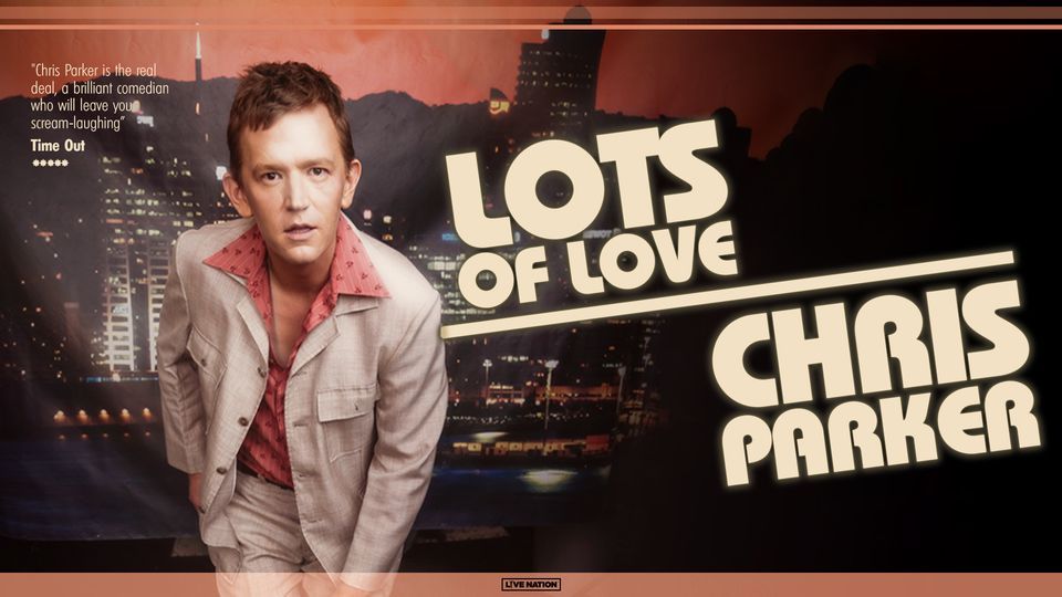 Chris Parker | Lots Of Love | Auckland Second Show
