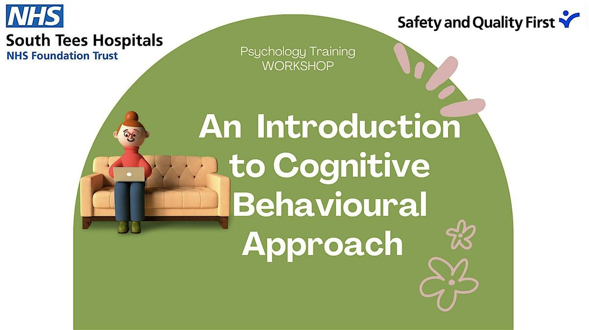 Introduction to Cognitive Behavioural Approaches