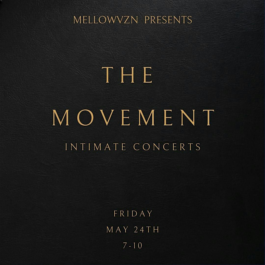 The Movement (Intimate concerts) Aug 21st