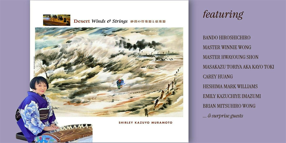 Shirley Kazuyo Muramoto "Desert Winds and Strings" Album Release Concert