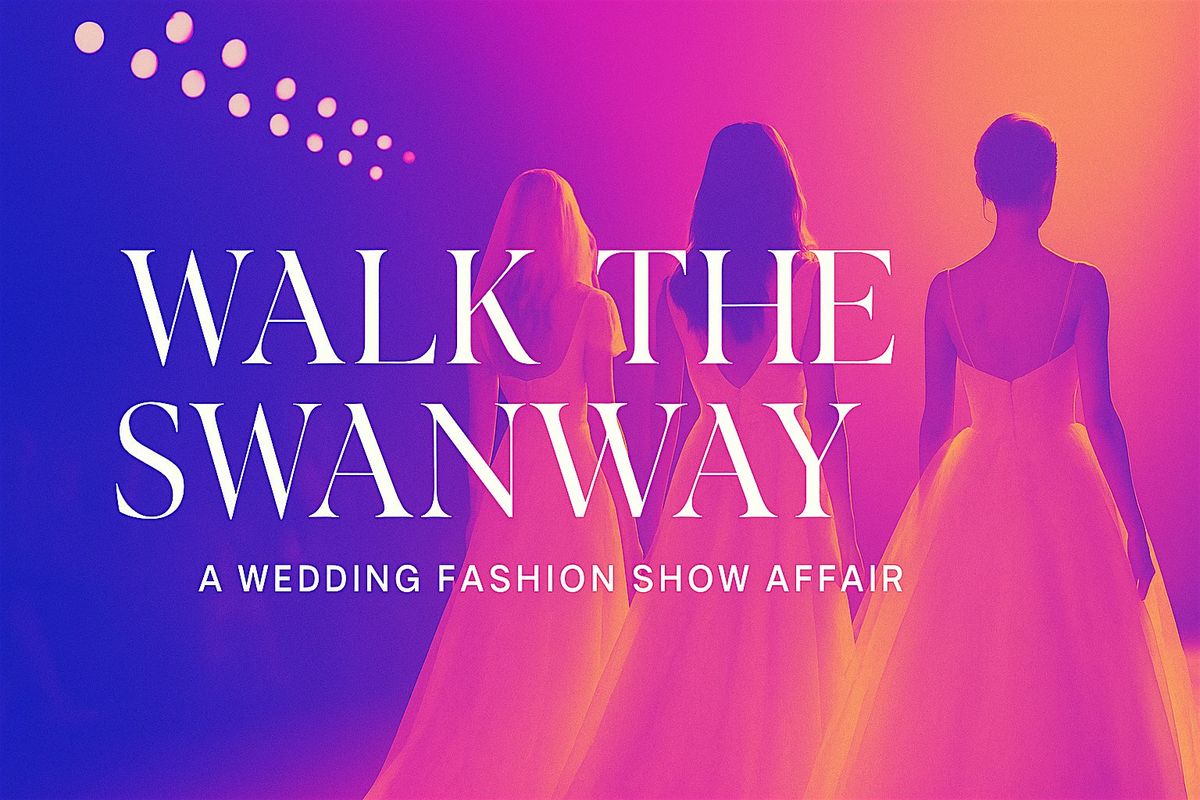 Walk the Swanway: A Wedding Fashion Show Affair