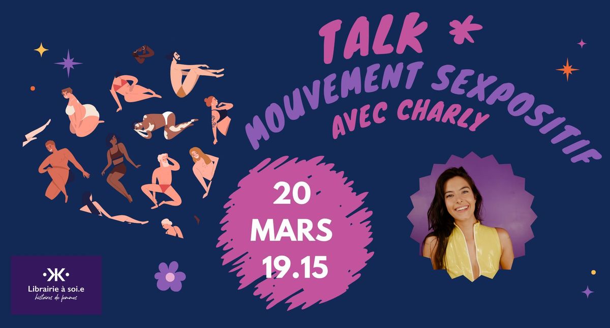 Talk sur le mouvement sexpositif avec Charly