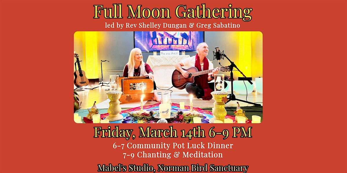 Full Moon Gathering with Rev Shelley & Greg Sabatino