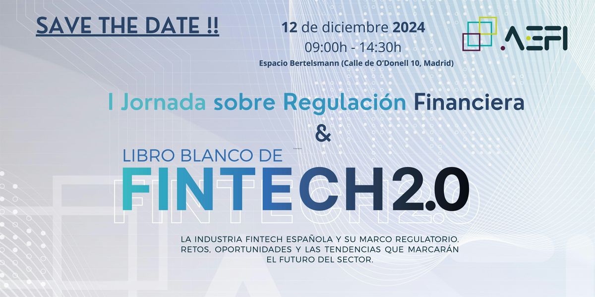 I Jornada Regulaci\u00f3n Financiera & Presentaci\u00f3n Libro Blanco de FinTech 2.0