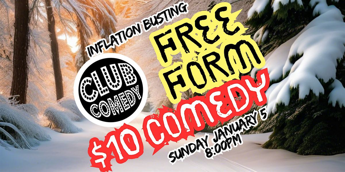 Free Form Sunday at Club Comedy Seattle Sunday 1\/5 8:00PM