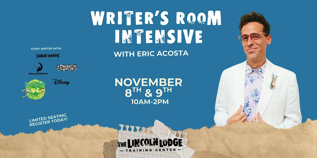 Writer's Room Intensive with Eric Acosta