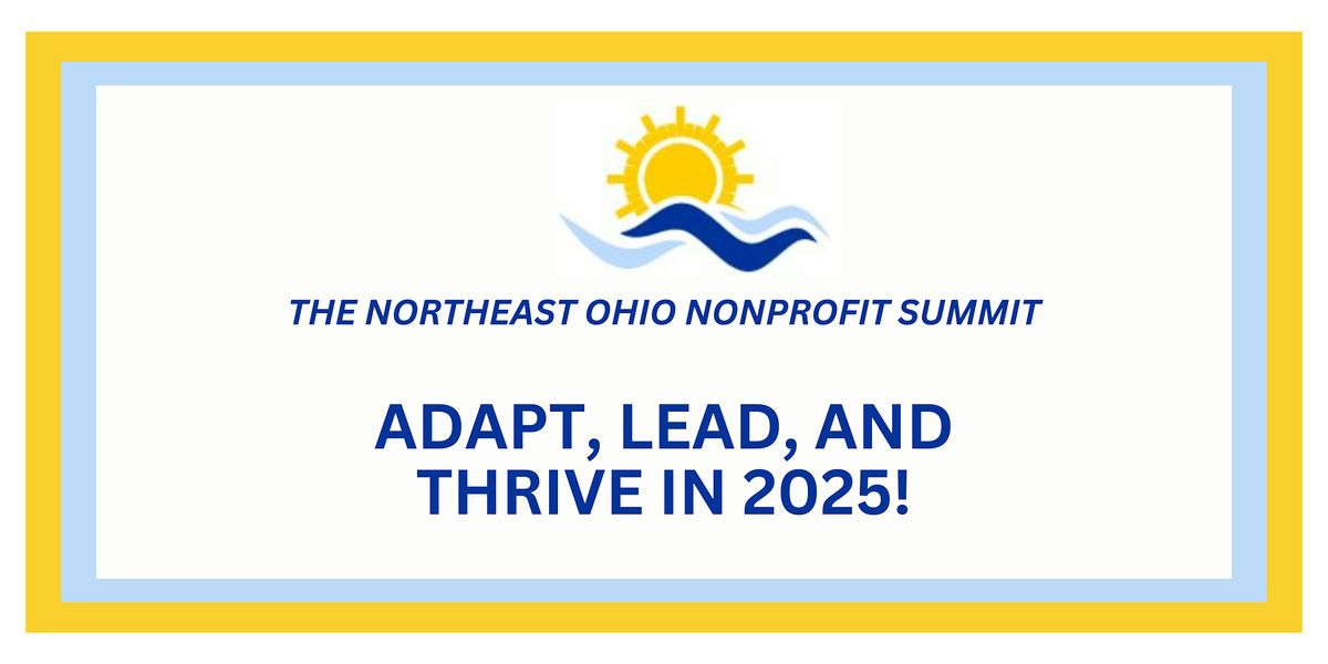 8th Annual NEO Nonprofit Summit: Adapt, Lead, and Thrive in 2025!