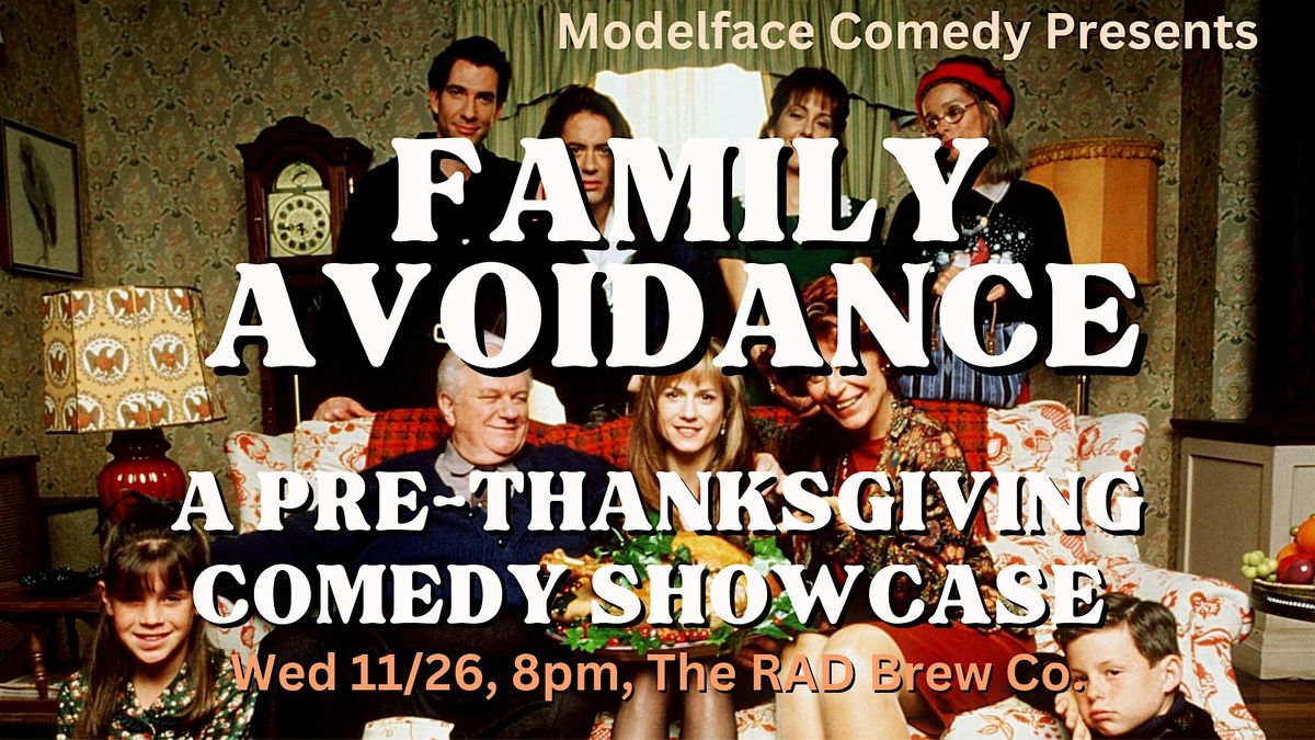 Family Avoidance, a Thanksgiving Comedy Show