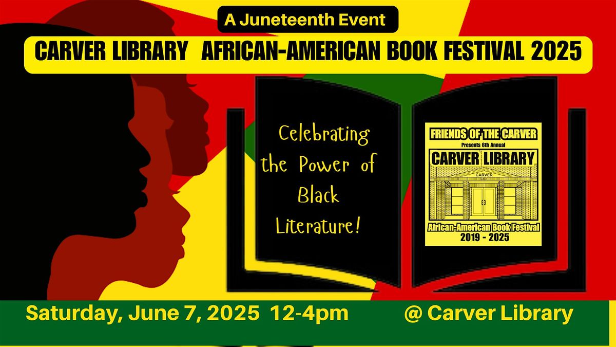 A Juneteenth Event: The Carver Library African American Book Festival 2025