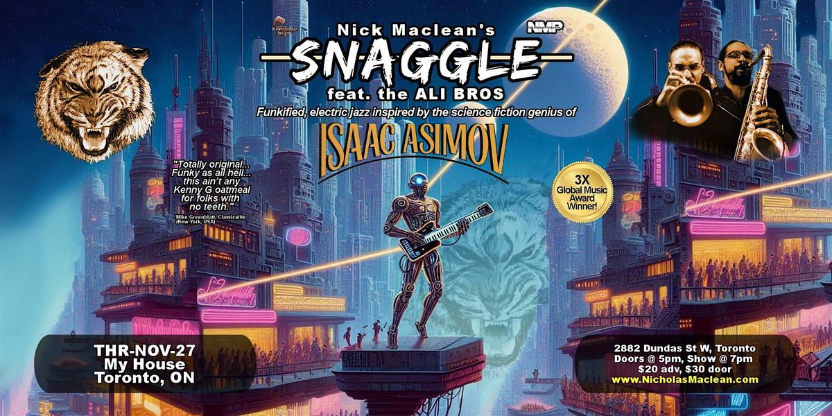 Nick Maclean's SNAGGLE feat the ALI BROS (Toronto)