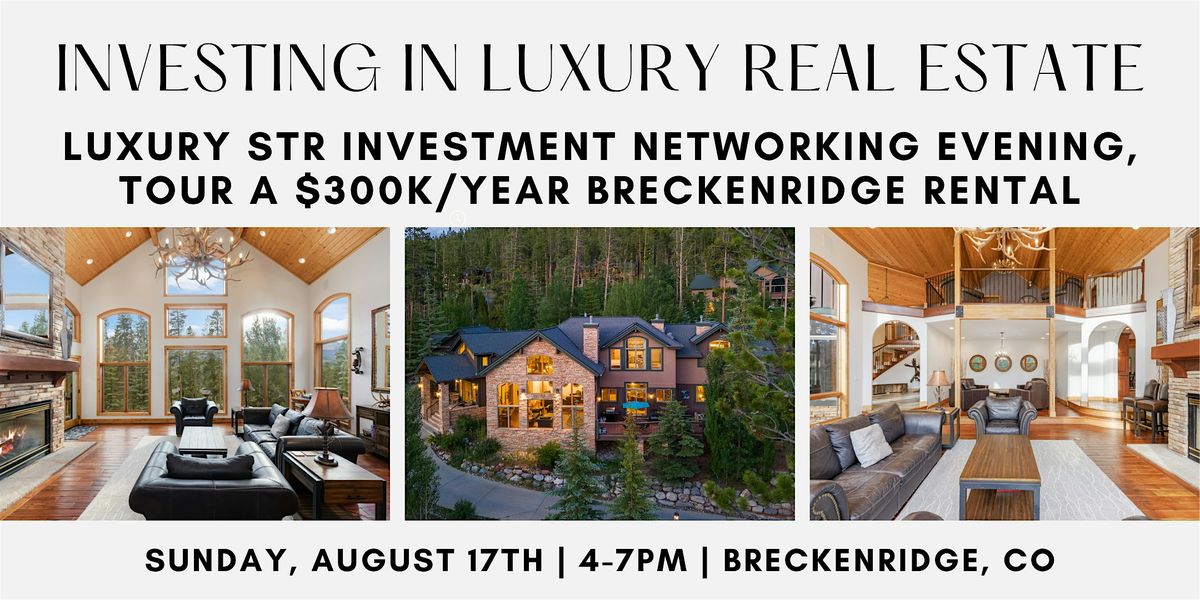 Investing in Luxury Real Estate: Open House & Investor Networking Event