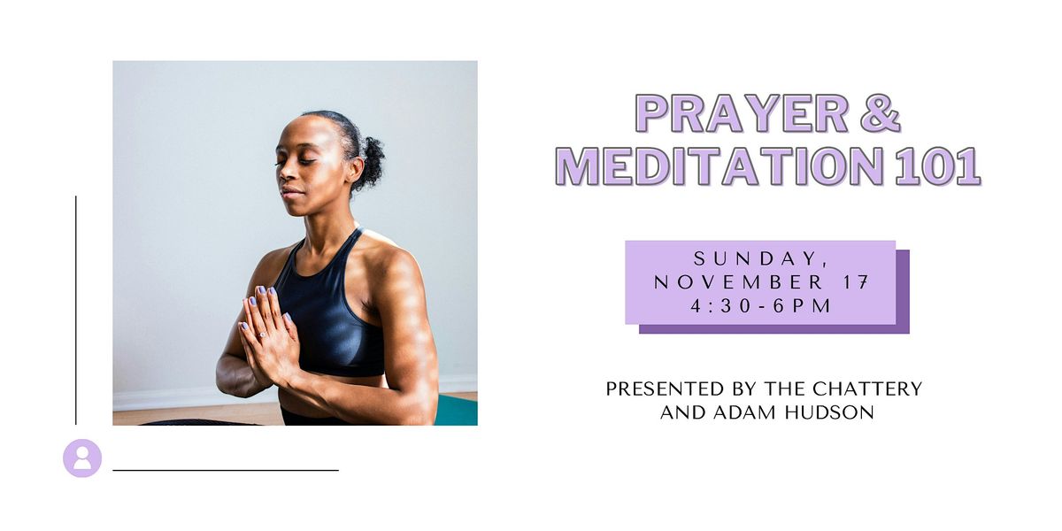 Prayer & Meditation 101 - IN-PERSON CLASS