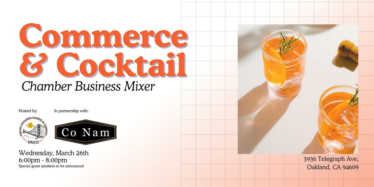 Oakland Vietnamese Chamber of Commerce Presents: Commerce and Cocktail