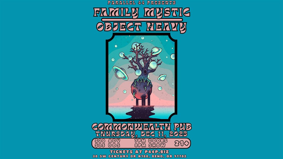 FAMILY MYSTIC & OBJECT HEAVY - THE SOULAR POWER TOUR - THU 12\/11\/25