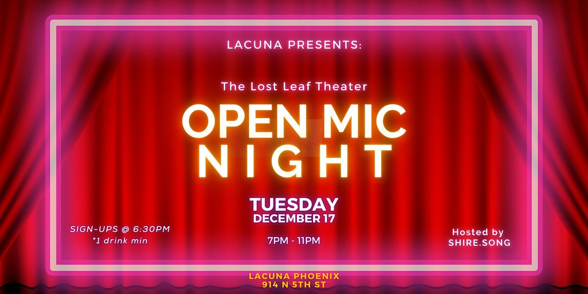 OPEN MIC NIGHT! At Lacuna's Lost Leaf Theater